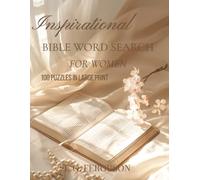 Inspirational Bible Word Search For Women: 100 Puzzles In Large Print