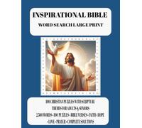 Inspirational Bible Word Search Large Print: 100 Christian Puzzles with Scripture Themes for Adults & Seniors: 2,500 Bible Words • 100 Large Print ... Hope, Love, Prayer & Complete Solutions