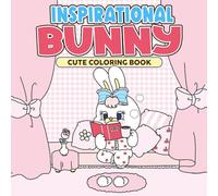 Inspirational Bunny Cute Coloring Book: Journey Through Joyful with Adorable Motivational Characters Coloring Pages Bold & Easy Illustrations for All Ages Stress Relief