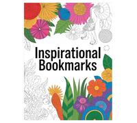 Inspirational Coloring Book: 100 Positive Quote Bookmarks for All Ages: Color and Cut Out Your Own Bookmarks for Stress Relief and Creative Relaxation
