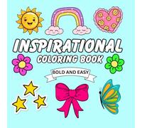 Inspirational Coloring Book: Bold and Easy Motivational Quotes for Kids Teens and Adults.