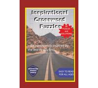 Inspirational Crossword Puzzles: Crossword puzzles with easy to read print for inspiration, motivation, and encouragement. 6x9 inches 120 pages with ... For vacation, relaxing, and free time.