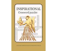 Inspirational Crossword Puzzles: Crossword Puzzles with Easy to Read Print | Motivational Brain Games to Boost Memory, Focus, Positivity, and Mental ... .. Gift for Vacations and Puzzle Lovers