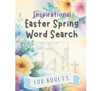 Inspirational Easter Spring Word Search for Adults: Relaxing and Calming Faith-Based Seasonal Activities Puzzle Book for Grown Ups and Seniors