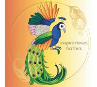Inspirational Feathers: A Prompted Coloring Journal for Bird Lovers