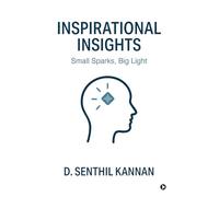 Inspirational Insights: Small Sparks, Big Light