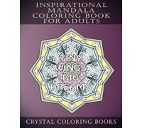 Inspirational Mandala Coloring Book For Adults: Inspirational Mandala Coloring Book for Adults - Positive Affirmations With Butterflies, Bugs And More, Stress Relief Designs