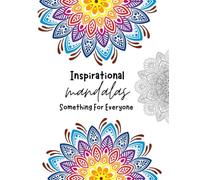 Inspirational Mandalas: Something For Everyone