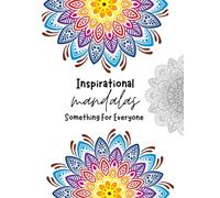 Inspirational Mandalas: Something For Everyone