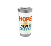Inspirational Motivation Positive Mindset hope Never Quits Bicchiere termico in acciaio inox doppia parete