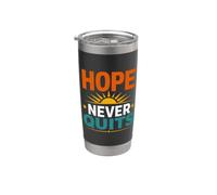 Inspirational Motivation Positive Mindset hope Never Quits Bicchiere termico in acciaio inox doppia parete