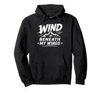 Inspirational Mountain Quote Wind Beneath My Wings Felpa con Cappuccio