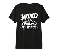 Inspirational Mountain Quote Wind Beneath My Wings Maglietta Premium