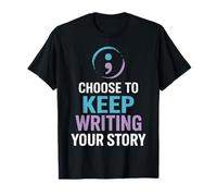 Inspirational Quote Writer Scegli di Continuare a Scrivere la Tua Storia Maglietta