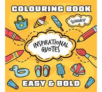 Inspirational Quotes Coloring Book for Adults with Positive Affirmations and Quotes for Adults Mentral Health - Easy and Bold Summer Themed Doodles: ... Designs to Calm Your Mind - 8.5" x 8.5" Size