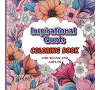Inspirational Quotes Coloring Book: Relaxing, Bold & Easy Designs for Teens And Adults.: Motivational Sayings to Color And Relax