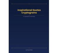 Inspirational Quotes Cryptograms: Large Print Cryptogram Puzzles - Inspirational Quotes Edition