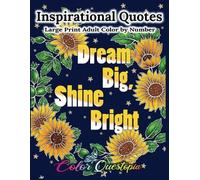 Inspirational Quotes Large Print Adult Color by Number - Dream Big, (Tascabile)