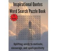 Inspirational Quotes Word Search Puzzle Book: Uplifting words to motivate, encourage, and spark positivity | 110 Pages | 55 Puzzles