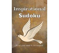 Inspirational Sudoku Puzzle Book: Sudoku Puzzles for Inspiration | Help Calm the Mind, Relax and Focus | 6x9 Inches, 110 Pages | 50+ Puzzles | Solutions Included