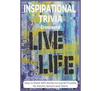 Inspirational Trivia Crossword: Uplifting Challenges to Boost Creativity, Memory, and Positive Thinking for All Ages