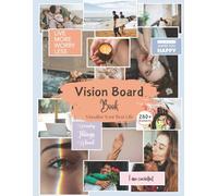 Inspirational Vision Board Book 2025: High Quality Clip Art Magazine Supplies | 280+ Pictures & Quotes| Aesthetic Dream Board for Visualization & Affirmations-Mood Board for Goal-Setting