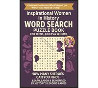 Inspirational Women In History Word Search Puzzle Book For Teens, Adults & Seniors: Fun Find & Cross The Words Brain Games |About Famous Women, ... For Christmas, Mother, Birthday & Vacations