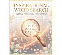 Inspirational Word Search: 120 Large Print Uplifting Puzzles with Positive Affirmations for Adults, Seniors, and Women | Relaxing Brain Games