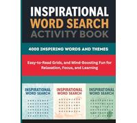 Inspirational Word Search Activity Book for Seniors: 4000 Positive Puzzles to Uplift, Educate, and Boost Brain Power: Easy-to-Read Grids, and Mind-Boosting Fun for Relaxation, Focus, and Learning