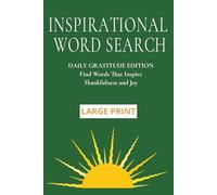 Inspirational Word Search: Daily Gratitude Edition: Find Words That Inspire Thankfulness and Joy