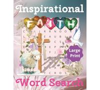 Inspirational Word Search: Faith Based Puzzle Book | 7.5 x 9.25 | 100 puzzles with Solutions | Large Print | Great Gift for Adults and Seniors