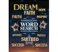 Inspirational Word Search for Adults, Teens and Seniors: Inspiration Meets Relaxation in These Beautiful Word Searches