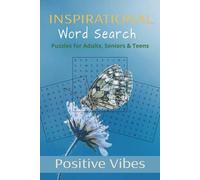 Inspirational Word Search: Positive Word Search for Adults, Teens & Seniors: Large Print Word Search Puzzle Book to Keep the Brain Active & Mind Relaxed | 6x9 inches, 110 pages | 50+ Puzzles.