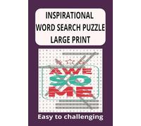 INSPIRATIONAL WORD SEARCH PUZZLE: 50+Large Print Puzzles for Stress Relief, Brain Relaxation and a Positive Mindset.