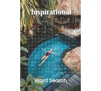 Inspirational Word Search Puzzle Book: Positive, Motivational, Uplifting Word Search With Easy To Read Print | 6x9 inches| 100 pages| 50 Puzzles…Gift For Relaxation, Holiday, Birthday