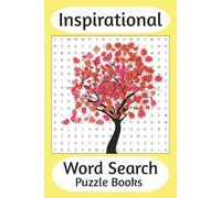Inspirational Word Search Puzzle Book: Word Searches with Easy-to-Read Print about Inspirational, Pursuit, Laughter and More. 6 x 9 inches, 110 pages. ... for Vacations, Holidays and Free Times.