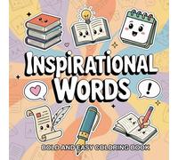 Inspirational words Bold and Easy Coloring Book: Empowering Affirmations and Bold Minimalist Designs for Mindful Stress Relief and Daily Relaxation