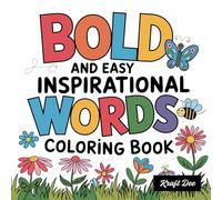 Inspirational Words: Coloring Book for Adults and Kids, Bold and Easy, Simple Designs for Relaxation Featuring Inspirational Words and Cute Images (Bold and Easy Coloring)