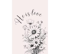 Inspirational Writing Notebook, He is Love, Pink, Gifts, Women, Prayer Journal, Notes,130 lined pages, Size 6x9: Diary, Christian,Teen, Mom, Daughter, ... Paper, Scripture, Devotional, Art, Self Help