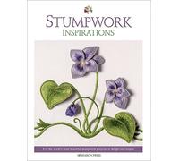 Inspirations Studios Stumpwork Inspirations (Tascabile) Embroidery Inspirations