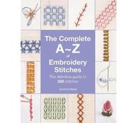 Inspirations Studios The Complete A-Z of Embroidery Stitches (Tascabile)