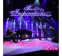 Inspirations - What A Wonderful Time Live