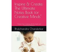 Inspire & Create: The Ultimate Notes Book for Creative Minds": "Unleash Your Creativity with this Stylish and Functional Notebook