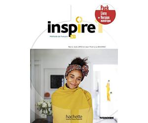Inspire. Méthode de français. A1. Pack livre élève. Per le Scuole superiori. Con e-book. Con espansione online (Vol. 1): Méthode de français + version numérique