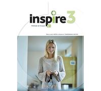 Inspire. Methode de francais. Livre d'eleve. Per le Scuole superiori. Con e-book. Con espansione online (Vol. 3)