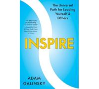 Inspire: The Universal Path for Leading Yourself and Others