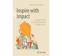 Inspire with Impact: Engage People, Encourage Decisions, Enable Success