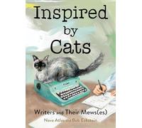 Inspired by Cats: Writers and Their Mewses