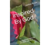 Inspired By God: Inspirational poetry for the heart and mind.