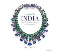 Inspired by India: How India Transformed Global Design